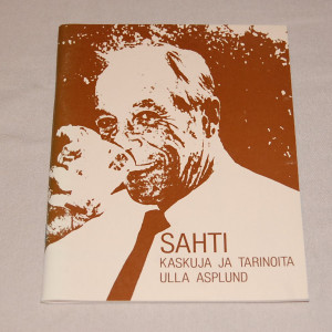 Ulla Asplund Sahti - Kaskuja ja tarinoita